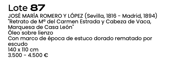 Ficha de subasta de "Retrato de Mª del Carmen Estrada y Cabeza de Vaca, Marquesa de Casa León"